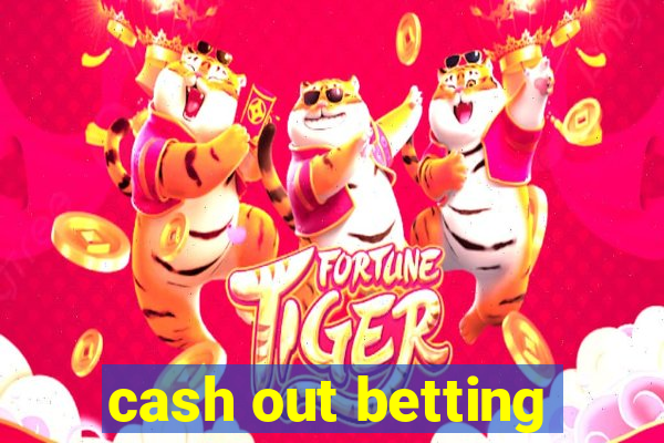 cash out betting