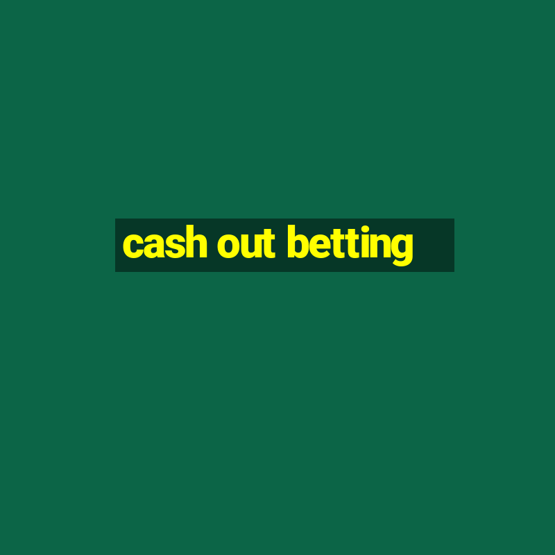 cash out betting