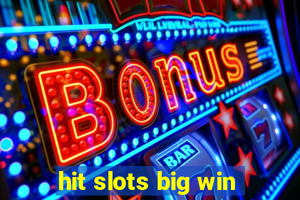 hit slots big win