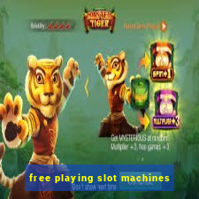 free playing slot machines