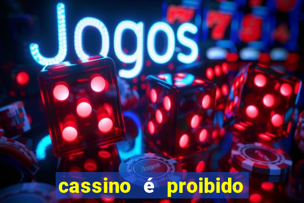 cassino é proibido no brasil