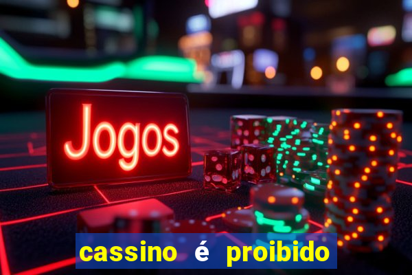 cassino é proibido no brasil