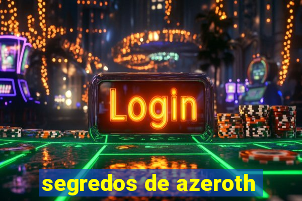 segredos de azeroth