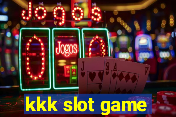 kkk slot game