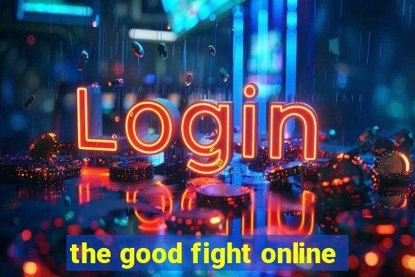 the good fight online