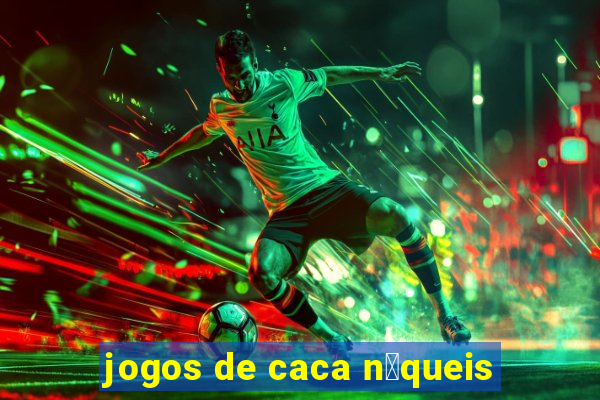 jogos de caca n铆queis