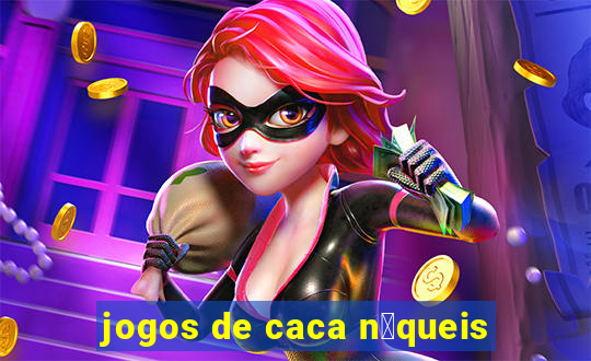 jogos de caca n铆queis