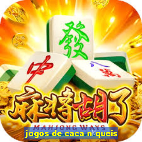 jogos de caca n铆queis