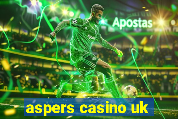 aspers casino uk