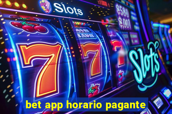 bet app horario pagante