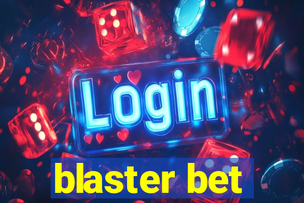 blaster bet