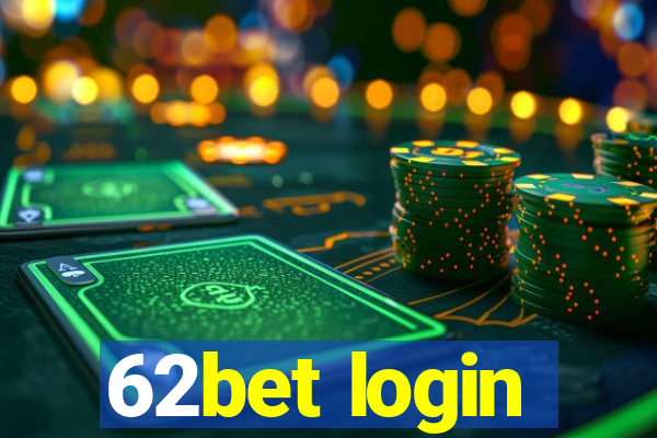 62bet login