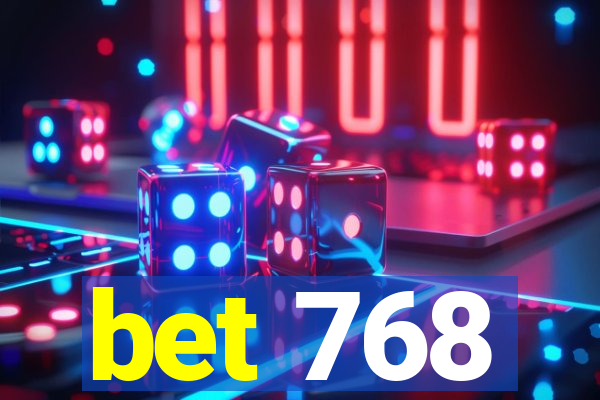 bet 768