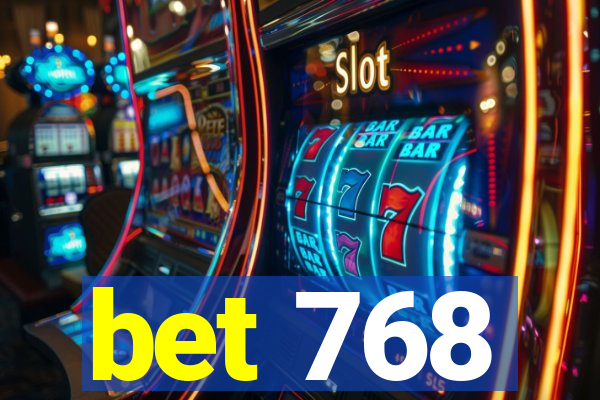 bet 768