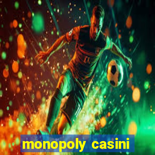 monopoly casini