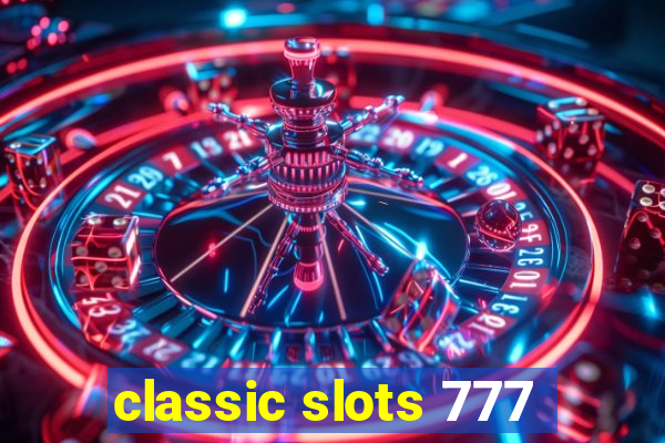 classic slots 777