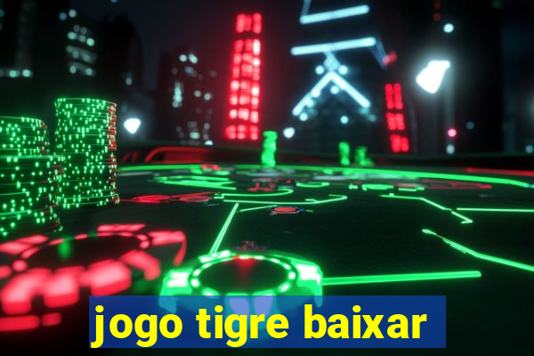 jogo tigre baixar