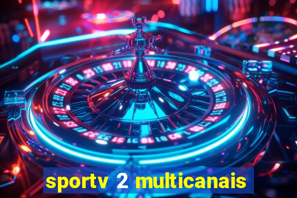 sportv 2 multicanais