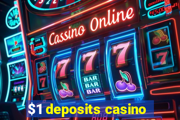 $1 deposits casino