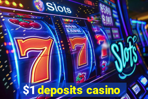 $1 deposits casino