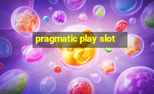 pragmatic play slot