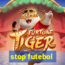 stop futebol