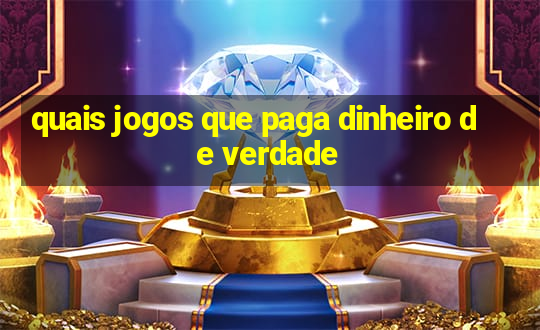 quais jogos que paga dinheiro de verdade