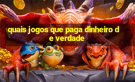 quais jogos que paga dinheiro de verdade