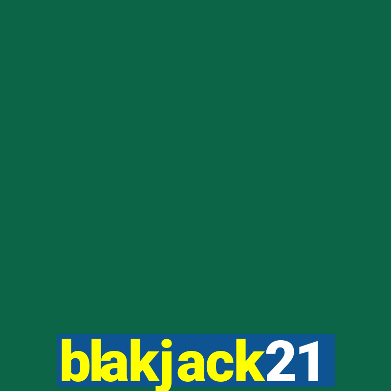 blakjack21