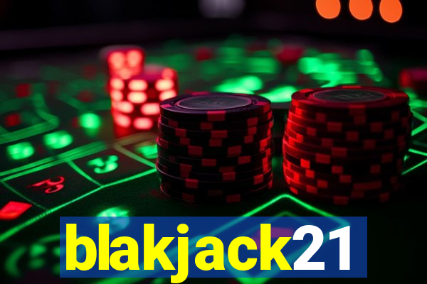 blakjack21