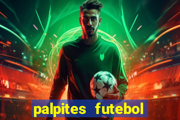 palpites futebol para hoje