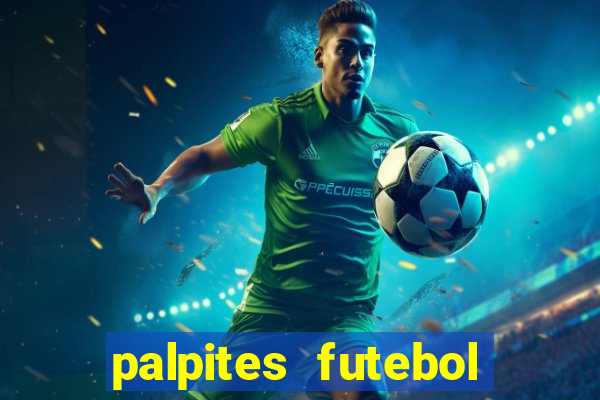 palpites futebol para hoje