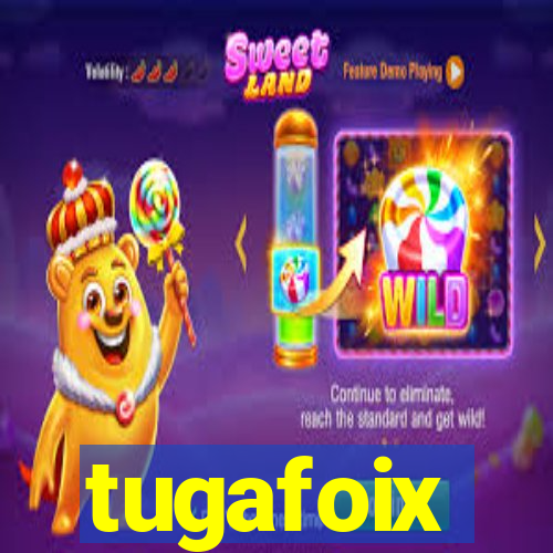 tugafoix