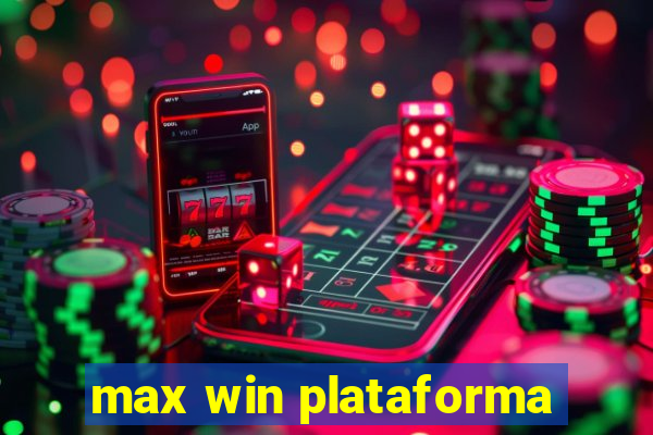 max win plataforma