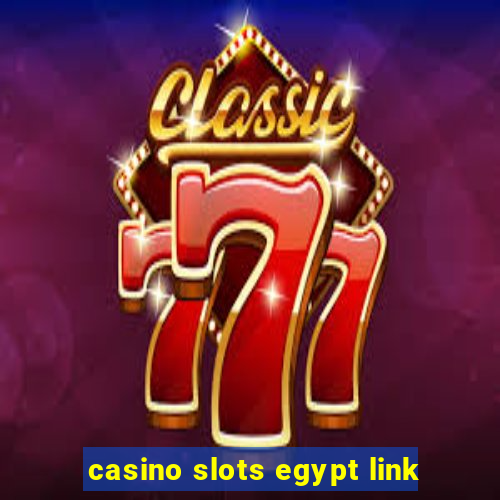 casino slots egypt link