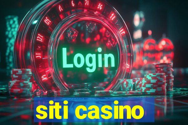 siti casino