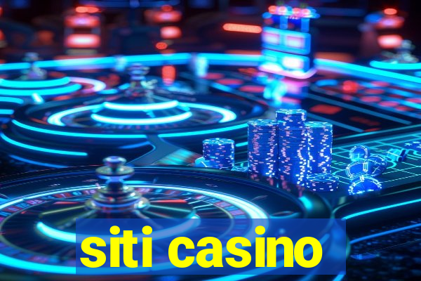 siti casino