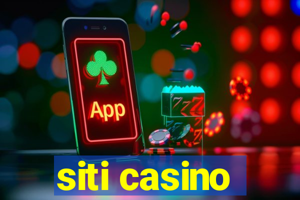 siti casino