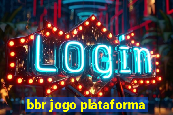 bbr jogo plataforma