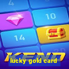 lucky gold card