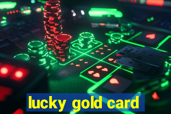 lucky gold card