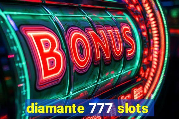 diamante 777 slots