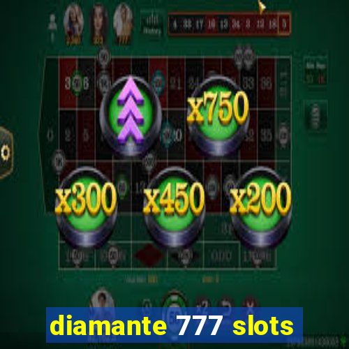 diamante 777 slots