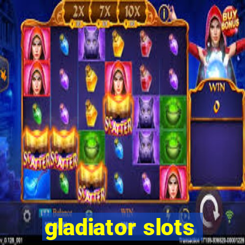 gladiator slots