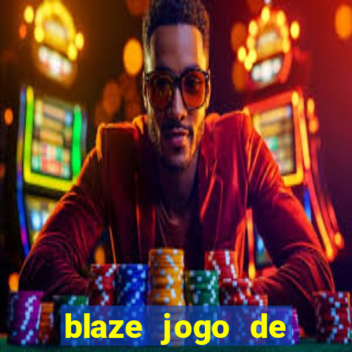 blaze jogo de apostas é confiável