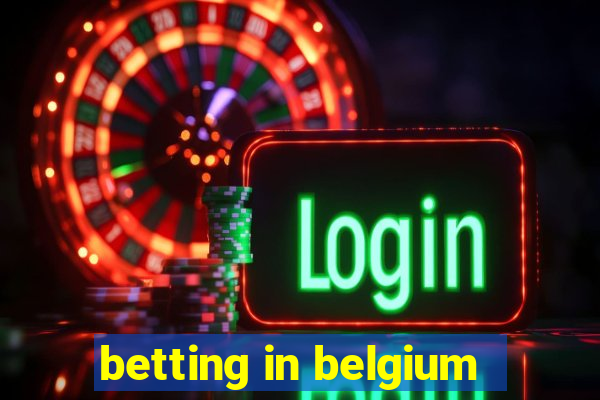 betting in belgium