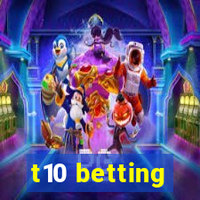 t10 betting