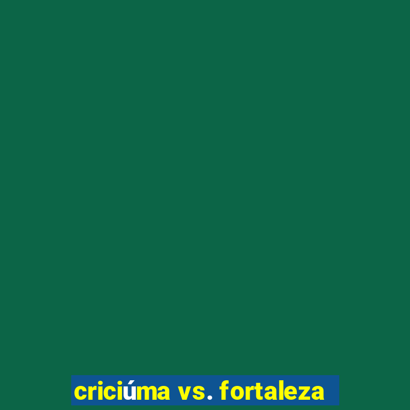 criciúma vs. fortaleza