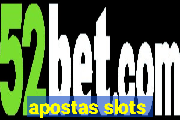 apostas slots