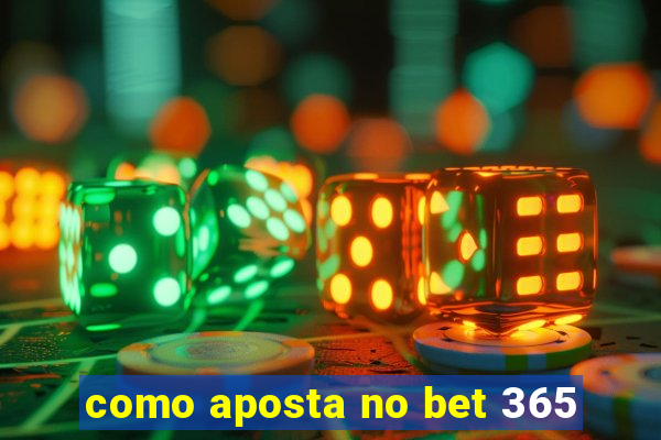 como aposta no bet 365